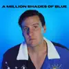 T. Burke - A Million Shades of Blue - Single