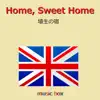 Orgel Sound J-Pop - Home, Sweet Home (Music Box) - Single